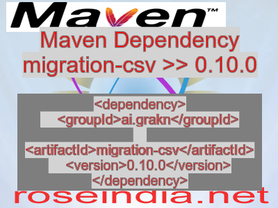 Maven dependency of migration-csv version 0.10.0