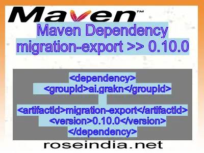 Maven dependency of migration-export version 0.10.0