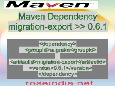 Maven dependency of migration-export version 0.6.1