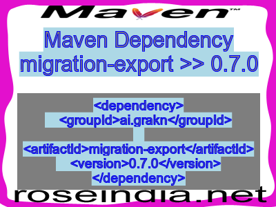 Maven dependency of migration-export version 0.7.0