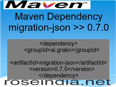 Maven dependency of migration-json version 0.7.0