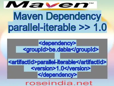 Maven dependency of parallel-iterable version 1.0