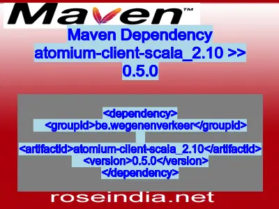 Maven dependency of atomium-client-scala_2.10 version 0.5.0