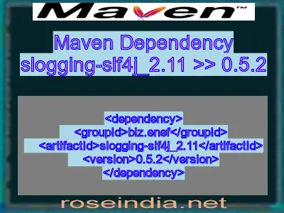Maven dependency of slogging-slf4j_2.11 version 0.5.2