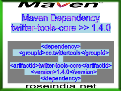 Maven dependency of twitter-tools-core version 1.4.0
