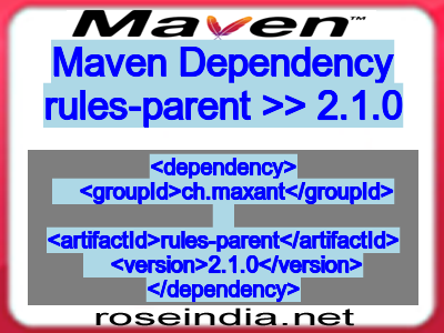 Maven dependency of rules-parent version 2.1.0