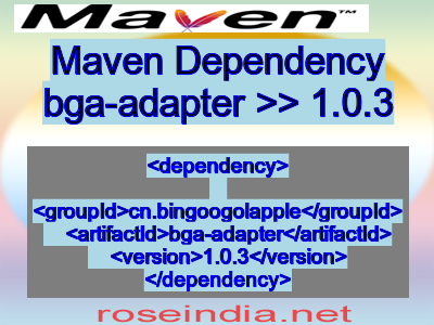 Maven dependency of bga-adapter version 1.0.3
