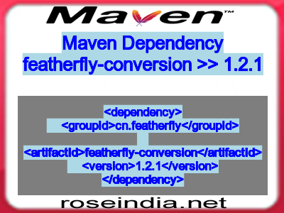 Maven dependency of featherfly-conversion version 1.2.1