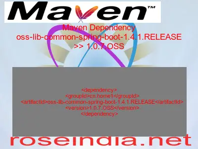 Maven dependency of oss-lib-common-spring-boot-1.4.1.RELEASE version 1.0.7.OSS