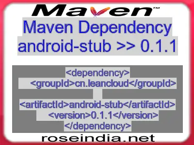Maven dependency of android-stub version 0.1.1