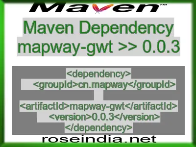 Maven dependency of mapway-gwt version 0.0.3