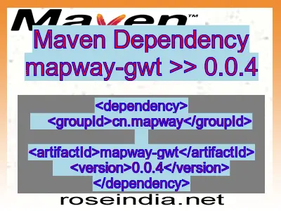 Maven dependency of mapway-gwt version 0.0.4