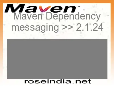 Maven dependency of messaging version 2.1.24