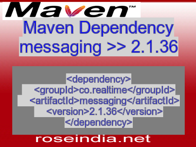 Maven dependency of messaging version 2.1.36