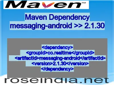 Maven dependency of messaging-android version 2.1.30