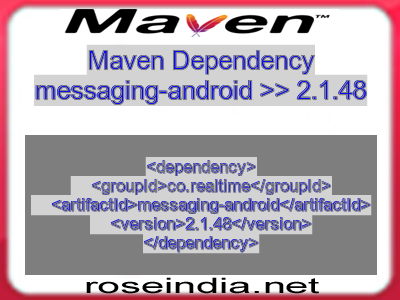 Maven dependency of messaging-android version 2.1.48