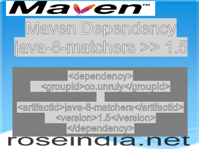Maven dependency of java-8-matchers version 1.5