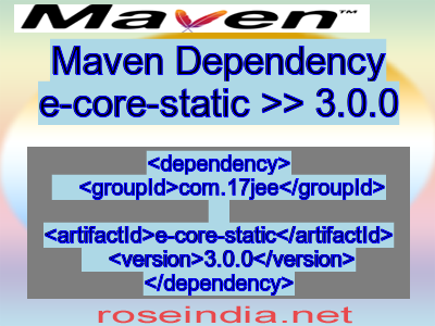 Maven dependency of e-core-static version 3.0.0