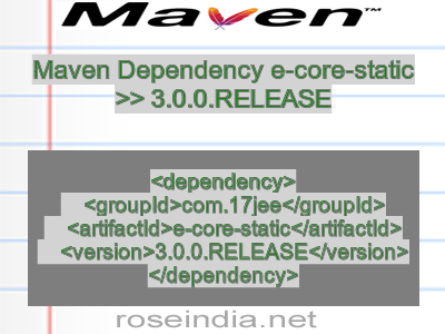 Maven dependency of e-core-static version 3.0.0.RELEASE