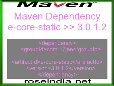 Maven dependency of e-core-static version 3.0.1.2