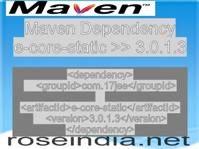 Maven dependency of e-core-static version 3.0.1.3