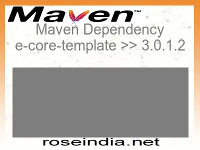 Maven dependency of e-core-template version 3.0.1.2