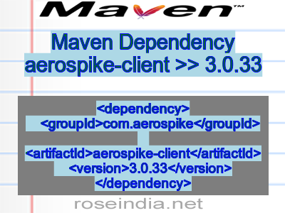 Maven dependency of aerospike-client version 3.0.33