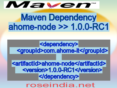 Maven dependency of ahome-node version 1.0.0-RC1