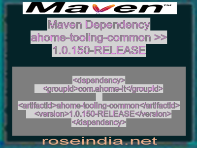 Maven dependency of ahome-tooling-common version 1.0.150-RELEASE