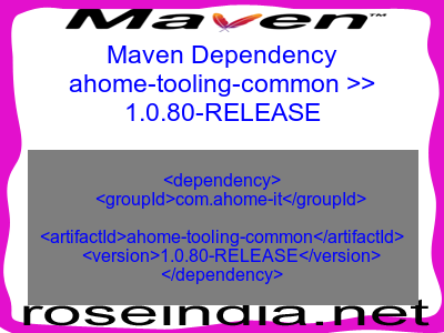 Maven dependency of ahome-tooling-common version 1.0.80-RELEASE