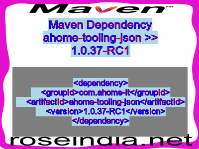 Maven dependency of ahome-tooling-json version 1.0.37-RC1
