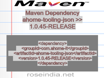 Maven dependency of ahome-tooling-json version 1.0.45-RELEASE