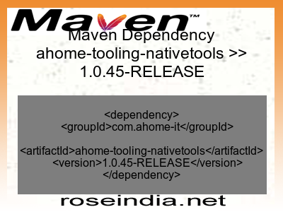 Maven dependency of ahome-tooling-nativetools version 1.0.45-RELEASE