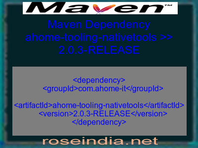 Maven dependency of ahome-tooling-nativetools version 2.0.3-RELEASE