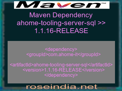 Maven dependency of ahome-tooling-server-sql version 1.1.16-RELEASE