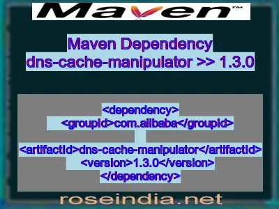 Maven dependency of dns-cache-manipulator version 1.3.0