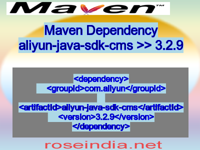Maven dependency of aliyun-java-sdk-cms version 3.2.9