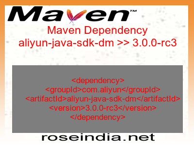 Maven dependency of aliyun-java-sdk-dm version 3.0.0-rc3