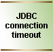 JDBC connection timeout