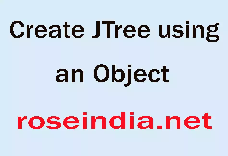 Create JTree using an Object