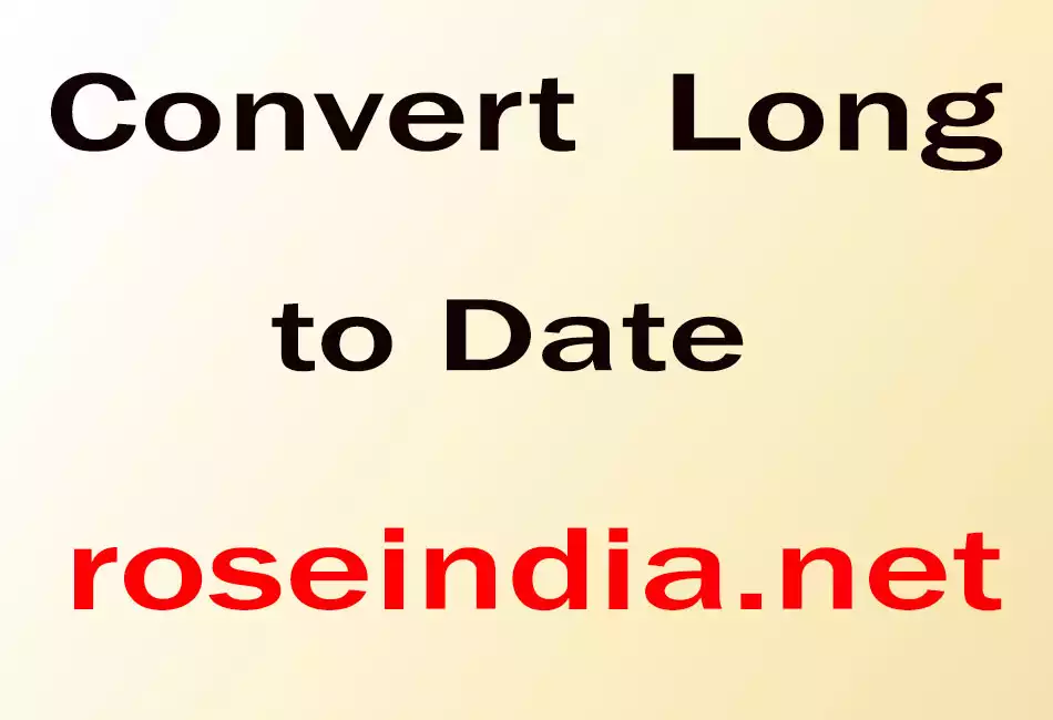 Convert  Long  to Date