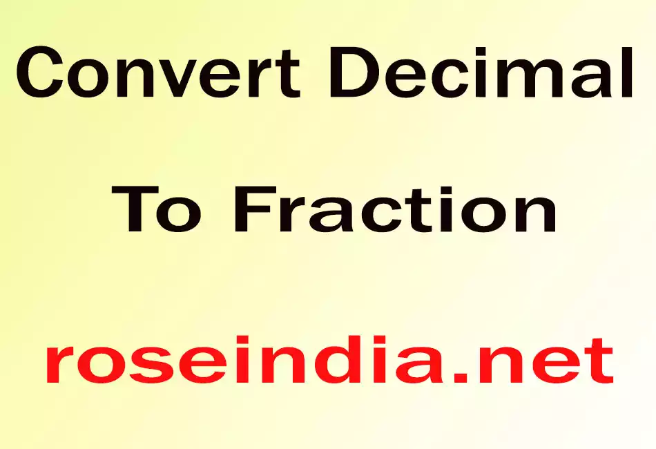 Convert Decimal To Fraction