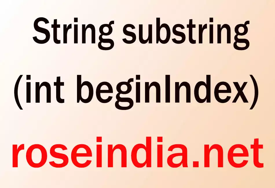 String substring(int beginIndex)
