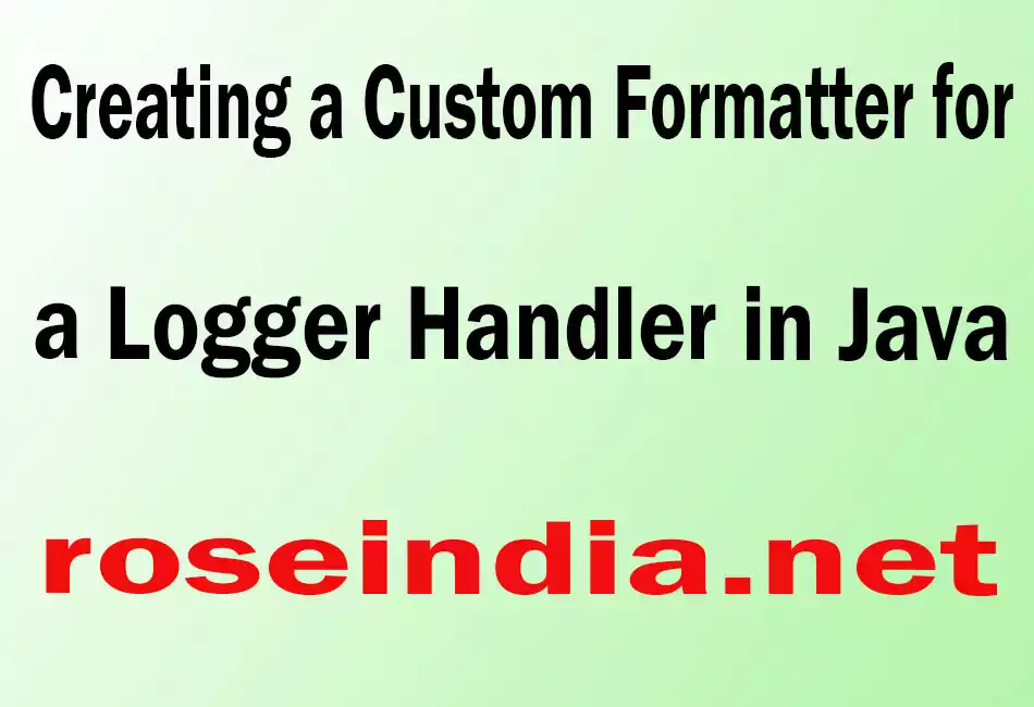Creating a Custom Formatter for a Logger Handler in Java