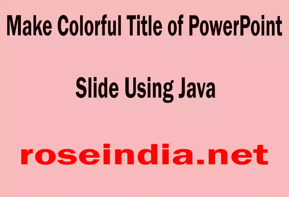 Make Colorful Title of PowerPoint Slide Using Java