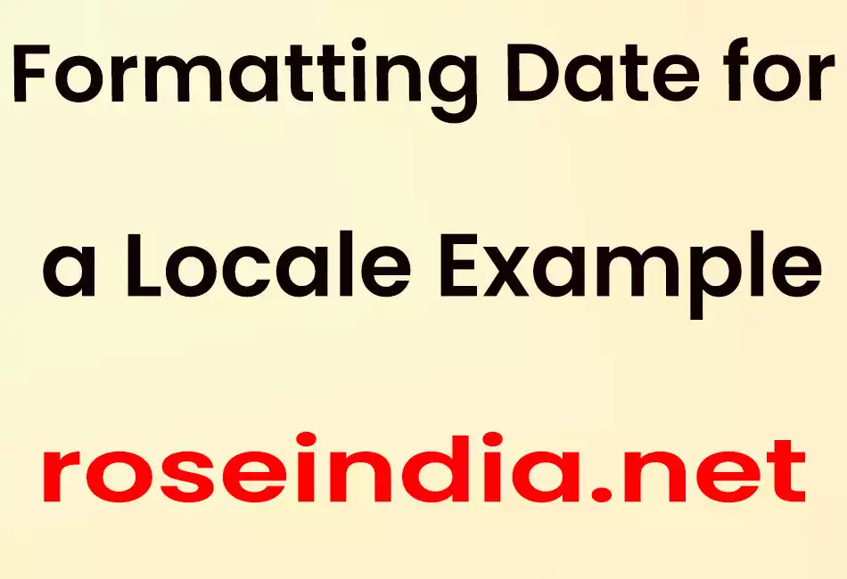 Formatting Date for a Locale Example
