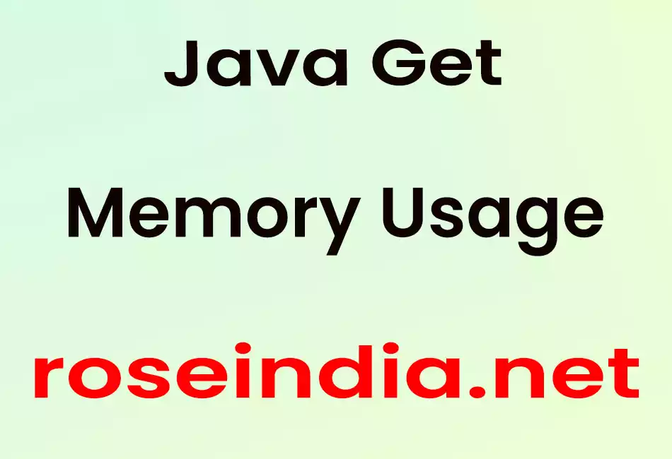 Java Get Memory Usage