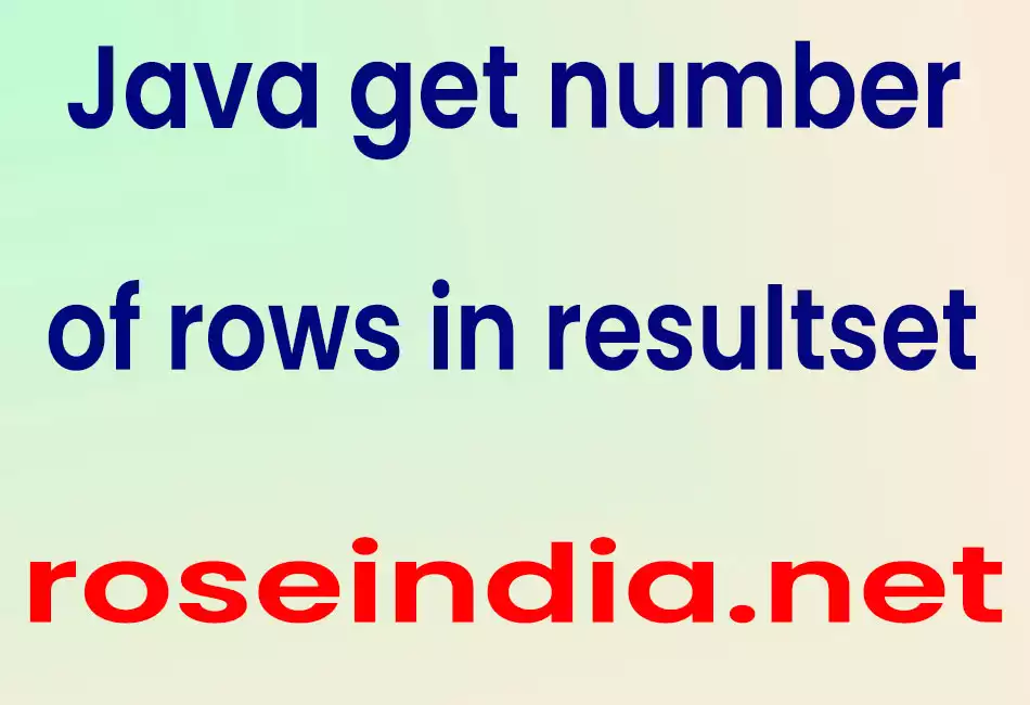 Java get number of rows in resultset