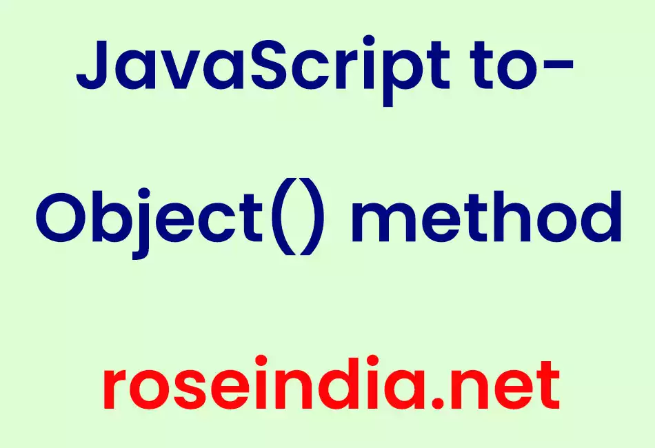 JavaScript toObject() method
