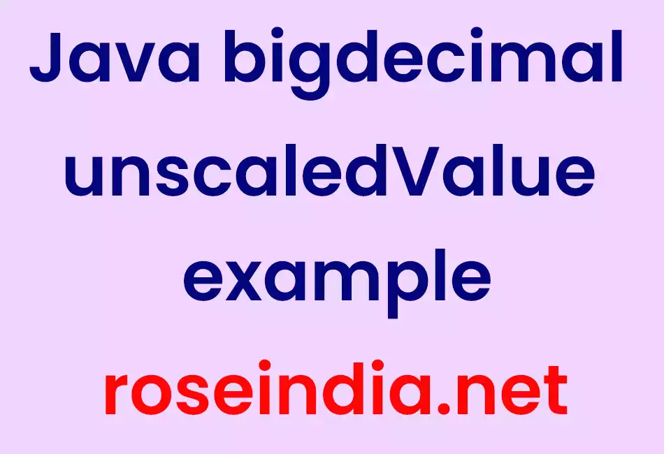 Java bigdecimal unscaledValue example